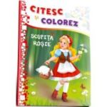 Citesc si colorez. Scufita rosie