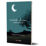 Seminte, drone, amintiri - Dorian Stoilescu