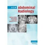 A-Z of Abdominal Radiology - Gabriel Conder, John Rendle, Sarah Kidd, Rakesh R. Misra