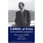 Carol al II lea. Intre datorie si pasiune. Insemnari zilnice Vol. 5 - Narcis Dorin Ion, Marcel-Dumitru Ciuca