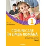 Comunicare in limba romana. Caiet de lucru clasa 1 - Mirela Ilie