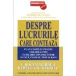 Despre lucrurile care conteaza - A. Roger Merrill