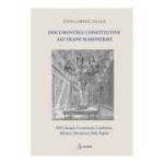 Documentele constitutive ale francmasoneriei (ed. a 2-a) - Ioan Gabriel Dalea