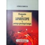 Elemente De Laparoscopie In Patologia Ginecologica Benigna - Cringu Ionescu