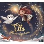 Ella, fetita care culegea lumina - Lucy Fleming