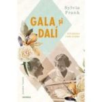 Gala si Dalí, povestea unei iubiri - Sylvia Frank