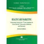 Health care marketing. University course for 1st year students in Carol Davila University of Medicine and Pharmacy - Lorin Victor Purcarea