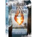 La un pas de tine - Chandler Baker, Wesley King