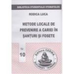 Metode locale de prevenire a cariei in santuri si fosete - Rodica Luca