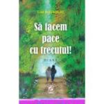 Sa facem pace cu trecutul! Diane - Lise Bourbeau