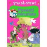 Stiu sa citesc! Povesti minunate