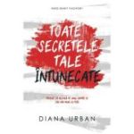 Toate secretele tale intunecate - Diana Urban