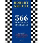 366 de legi ale succesului. Totul despre putere, seductie, control, strategie si natura umana - Robert Greene