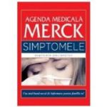 Agenda medicala Merck. Simptomele explicate pacientilor - Justin L. Kaplan, Robert S. Porter