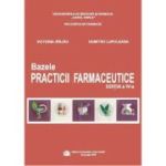 Bazele practicii farmaceutice. Editia a 4-a - Victoria Hirjau