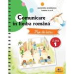 Comunicare in limba romana. Fise de lucru clasa 1 - Cleopatra Mihailescu, Tudora Pitila