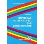 Dictionar de dificultati ale limbii romane - Aura Brais