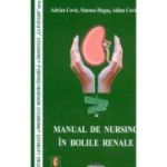 Manual de nursing in bolile renale - Adrian Covic, Simona Hogas, Adina Covic