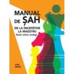 Manual de sah. De la incepator la maestru. Mutari, tehnici, strategii - Sean Marsh