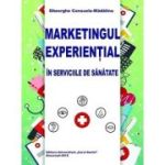 Marketingul experiential in serviciile de sanatate - Consuela-Madalina Gheorghe