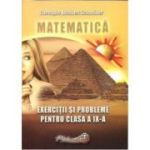 Matematica. Exercitii si probleme pentru clasa a 9-a - Gheorghe Adalbert Schneider