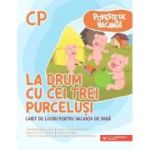 La drum cu Cei trei purcelusi. Caiet de lucru pentru vacanta de vara, clasa pregatitoare - Andreea-Elena Ene