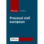 Procesul civil european - Ion Rebeca