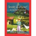 Invat sa citesc in limba franceza! Nivelul 2. Singur pe lume