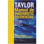 Taylor Manual de diagnostic diferential. Semne si simptome in diagnosticul contra cronometru Editia 2016 - Paul Paulman