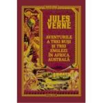 Volumul 50. Jules Verne. Aventurile a trei rusi si trei englezi in Africa australa