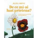 De ce mi-ai luat prietena? - Olina Ortiz