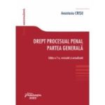 Drept procesual penal. Partea generala. Editia a 7-a - Anastasiu Crisu