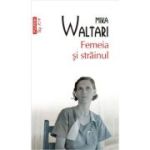 Femeia si strainul (editie de buzunar) - Mika Waltari