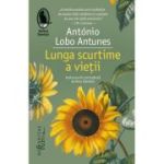 Lunga scurtime a vietii - Antonio Lobo Antunes