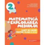 Matematica si explorarea mediului. Caiet de lucru pentru clasa a 2-a - Adriana Briceag