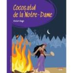 Prima mea biblioteca. Cocosatul de la Notre-Dame (vol. 24) - Victor Hugo