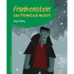 Prima mea biblioteca. Frankenstein sau Prometeul modern (vol. 31) - Mary Shelley