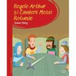 Prima mea biblioteca. Regele Arthur si Cavalerii Mesei Rotunde (vol. 37) - Thomas Malory