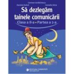 Sa dezlegam tainele comunicarii. Clasa a 2-a. partea 2. L2ED2 - Carmen Iordachescu