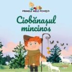 Volumul 46. Primele mele povesti. Ciobanasul mincinos