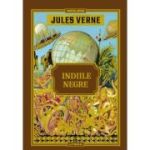 Volumul 52. Jules Verne. Indiile Negre