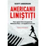 Americanii linistiti - Scott Anderson