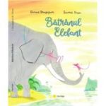 Batranul Elefant - Laurence Bourguignon