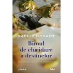 Biroul de elucidare a destinelor - Gaelle Nohant