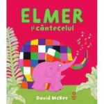 Elmer si cantecelul - David McKee