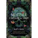 Misterul cartilor de tarot - Katy Hays