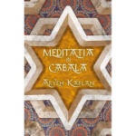 Meditatia si Cabala - Aryeh Kaplah