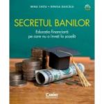 Secretul banilor. Educatia financiara pe care nu o inveti la scoala - Irina Chitu, Denisa Dascalu