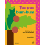 Tac-pac, bum-bum - Bill Martin Jr, John Archambault