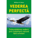 Vederea perfecta - William Bates